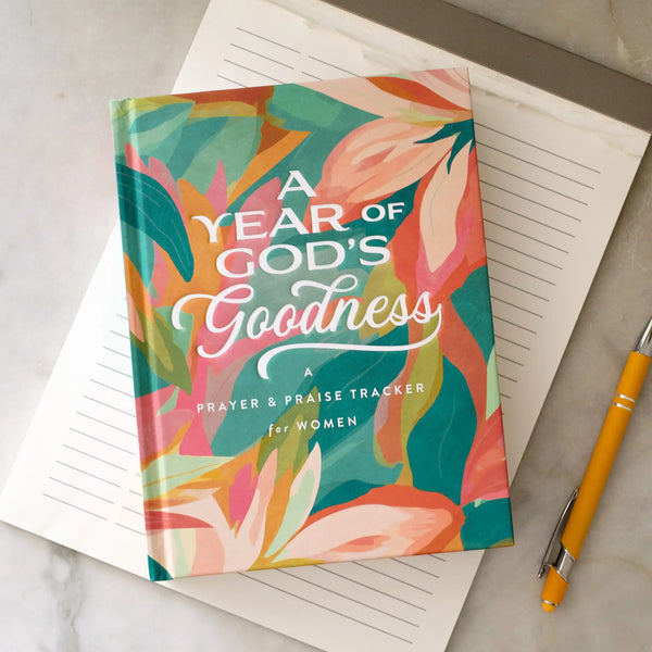 A Year Of God's Goodness : A Prayer & Praise Tracker for Women