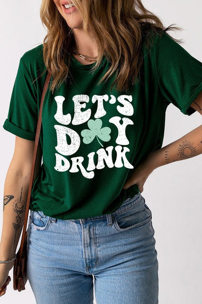 let's day drink tee // green 🍀