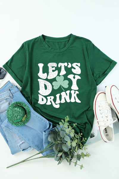 let's day drink tee // green 🍀