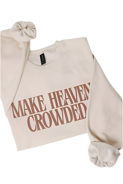 Make Heaven Crowded sweatshirt / sand
