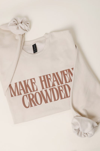 Make Heaven Crowded sweatshirt / sand